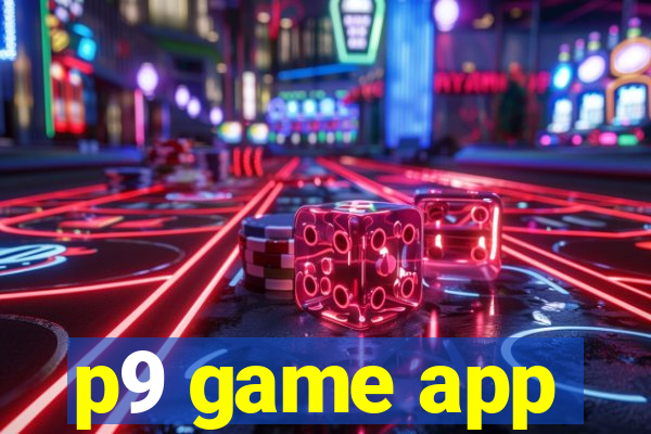 p9 game app